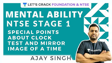 Mental Ability | Special points on the clock test and mirror image of time | NTSE 2020 | Ajay Singh
