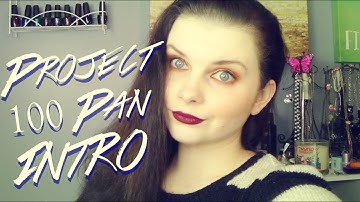 Project 100 Pan INTRO: ALL MAKEUP [collab]