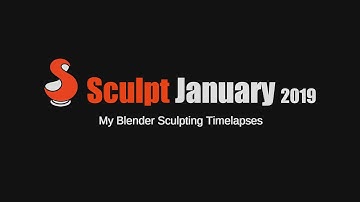 SculptJanuary19 - Blender Timelapses Intro