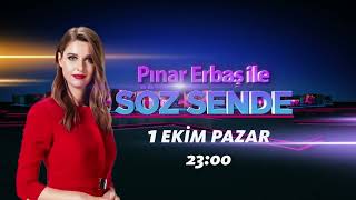 Pınar Erbaşla Söz Sende Programı 1. Ekim Pazar Günü 23:00De Başlıyor