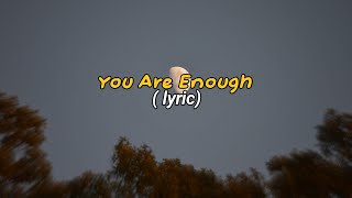 You Are Enough Sleeping At Last ( Speed up  + Reverb) Lyric