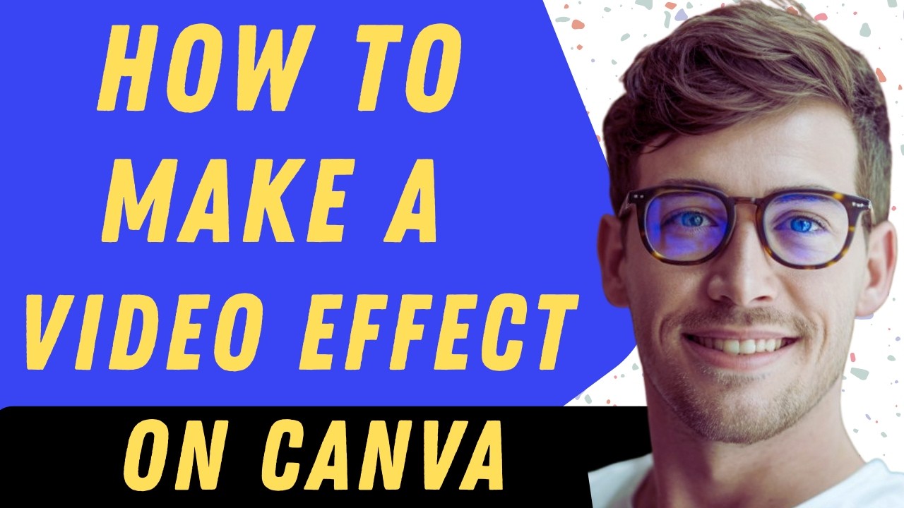 How To Make A Video Effect On Canva - Full Guide - YouTube