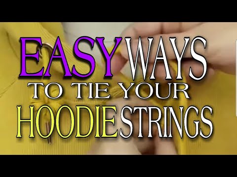 EASY WAYS TO TIE YOUR HOODIE STRINGS - YouTube