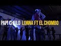 PAPI CHULO - LORNA ft. EL CHOMBO | Michelle Calderas