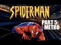 Spider man 2001 part 5 metro