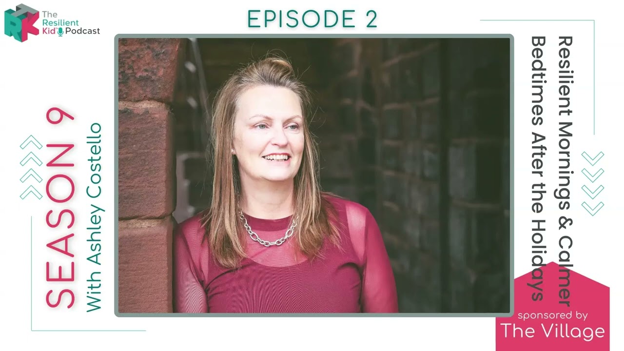 S9E2 - Resilient Mornings & Calmer Bedtimes After the Holidays