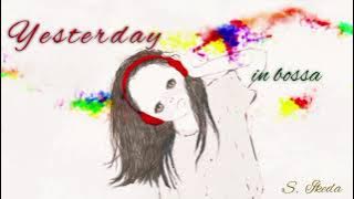 Yesterday- The Beatles (bossa nova cover)