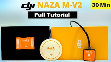 DJI NAZA M-V2 FLIGHT CONTROLLER REVIEW AND SETUP FULL TUTORIAL | DJI ASSISTANT SOFTWARE OVER VIEW