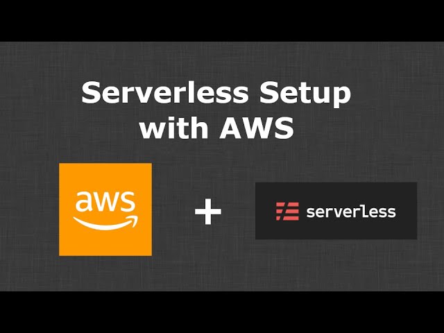 The Serverless Framework with AWS