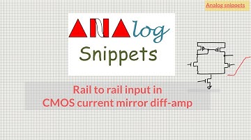 #2 Rail to rail input in 5 transistor current mirror differential amplifier