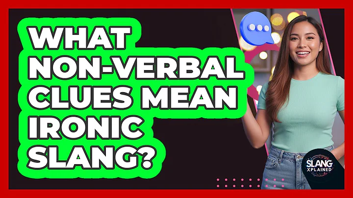 What non-verbal clues mean ironic slang?