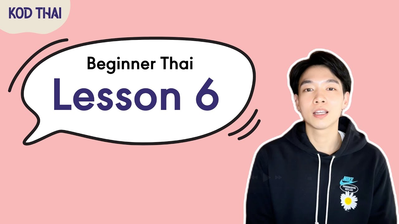 Beginner Thai: Lesson 6 – Can You Speak Thai? | Word Order, Can/Can't, Like/Don’t Like