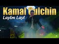 Kamal Gulchin Laylm Layl لەیلم لەیل