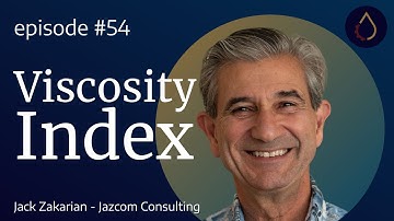 Episode 054  |  Viscosity Index with Jack Zakarian