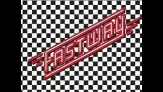 Fastway - Say What You Will (Stereo)