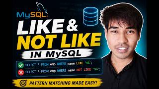 🔥 MySQL LIKE & NOT LIKE | Pattern Matching Explained in 10 Minutes!