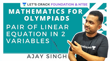 Pair of linear equation in 2 variables II | Mathematics for SOF/Unified Council/Silver zone Olympiad