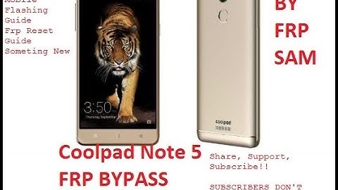 Coolpad Note 5 ( 3600i) Google Bypass FRP 100% done By Frp Sam