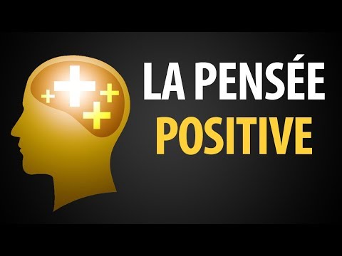 Vidéo: Comment Se Brancher Sur Le Positif De La Vie