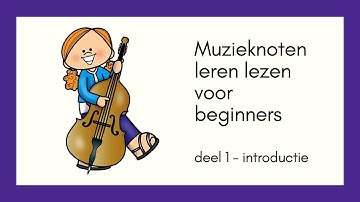 ©Muzieknoten leren lezen voor beginners - Deel 1 Introductie - voor kinderen vanaf 7 jaar