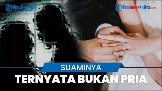 Wanita Asal Jambi Baru Tahu Sang Suami Ternyata Bukan Pria setelah 10 Bulan Menikah