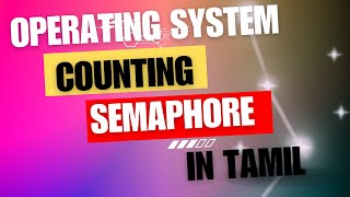 Semaphores | Wait, Signal Operation | Counting Semaphore | Example| Operating system Tamil #pgtrbcs