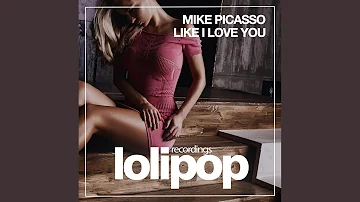 Like I Love You (Original Mix)