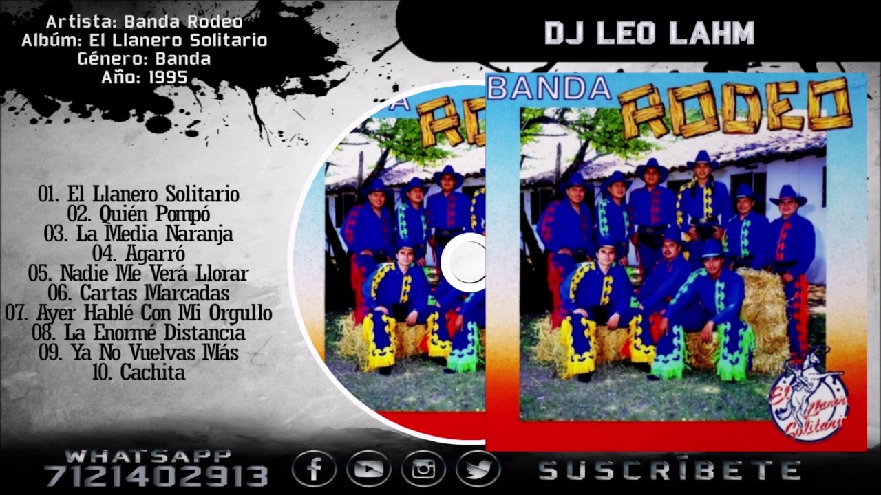 Banda Rodeo Albúm El Llanero Solitario(1995) CD Completo - YouTube