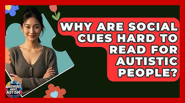 Why Are Social Cues Hard To Read For Autistic People? - Answers About Autism