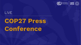 🔴 COP27 Press Conference - 16 November