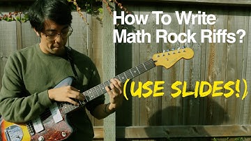 How To Write Math Rock Riffs: Use Slides!