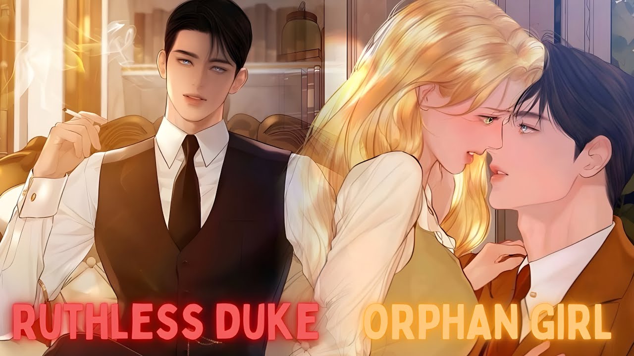 She Was Just A Poor Orphan Until The Ruthless DUKE Became OBSESSED With Her?! | Manhwa Recap