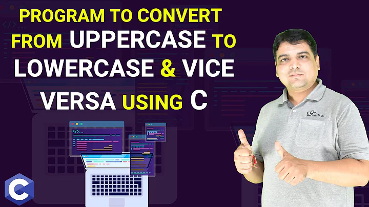 C Program to convert from uppercase to lowercase and vice versa in C -  [Practical Series]