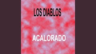 Video thumbnail of "Los Diablos - Acalorado"