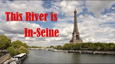 The Lifeblood of France: Seine River