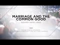ERLC-TV Episode 223 "Marriage and the Common Good"