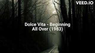 Dolce Vita - Beginning All Over (1983)