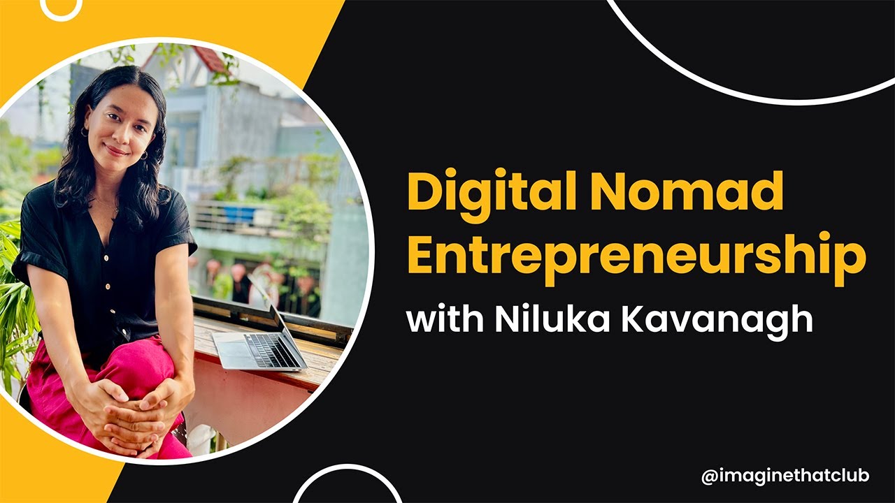 The life of a digital nomad entrepreneur with Niluka Kavanagh