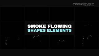 Smoke Flowing Shapes Assets Fire & Smoke FX Animation | YouMotion Pack