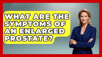 What Are the Symptoms of an Enlarged Prostate? | Prostate Health Network