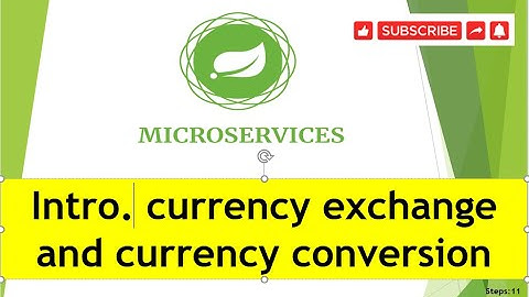 Step11:  Introduction  currency exchange micro service  and currency conversion service