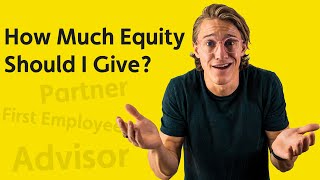 How Much Equity Should I Give My First Employees?