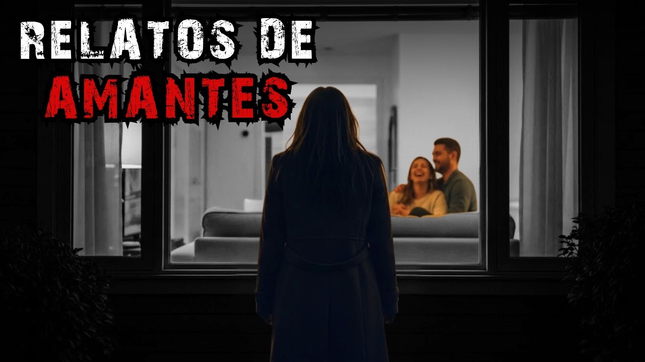 3 HISTÓRIAS DE TERROR | AMANTES PERIGOSAS