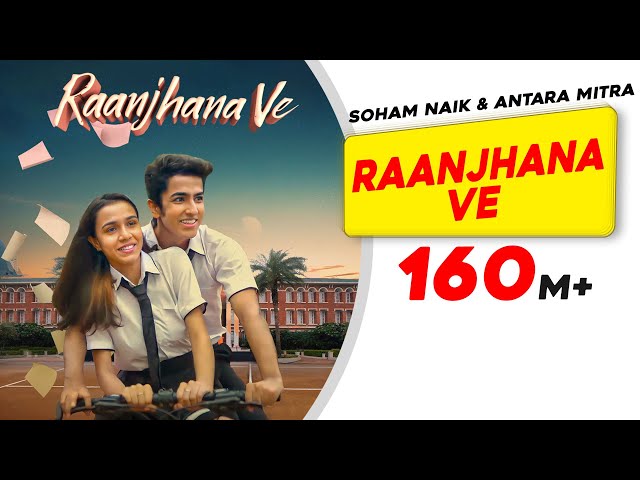 Raanjhana Ve: Antara Mitra | Soham Naik | Uddipan | Sonu | Latest Hindi Love Songs | New Song 2022 class=