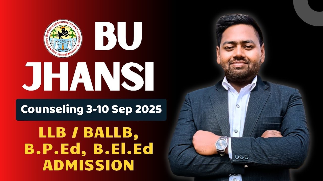 BU Jhansi LLB, BALLB, BPED, BELED Counselling 2025 | Admission 3–10 ...