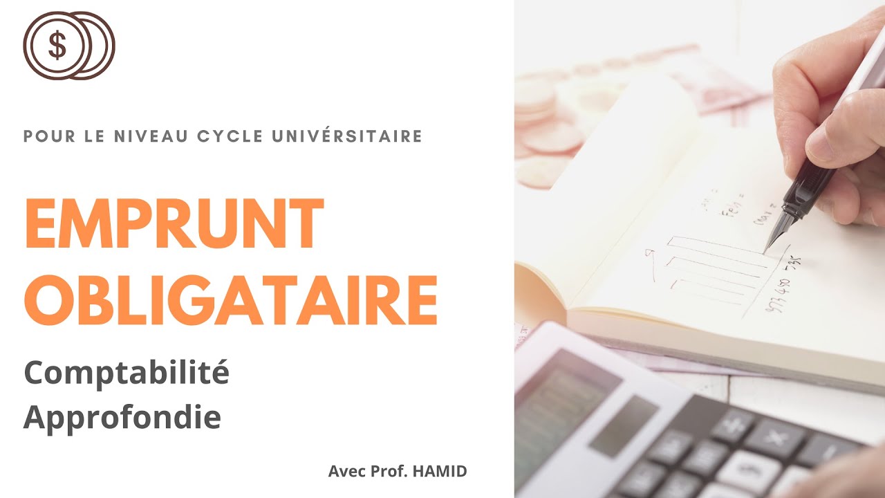 Comptabilité Approfondie | Les emprunts obligataire ( partie 1 )