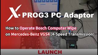 Launch X431 X-PROG3 with PC Adapter Wipe Mercedes-Benz VGS4 4-Speed Transmission-LaunchX431.fr