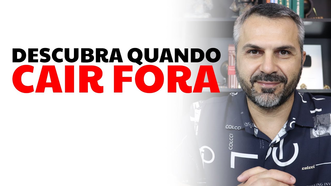 Descubra quando cair fora