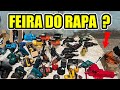 FUI NA FEIRA DO RAPA A MAIOR DE SÃO PAULO !