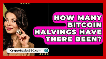 How Many Bitcoin Halvings Have There Been? - CryptoBasics360.com
